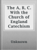 The_A__B__C__With_the_Church_of_England_Catechism