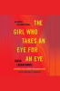 The_Girl_Who_Takes_an_Eye_for_an_Eye